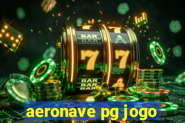 aeronave pg jogo