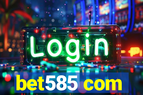 bet585 com