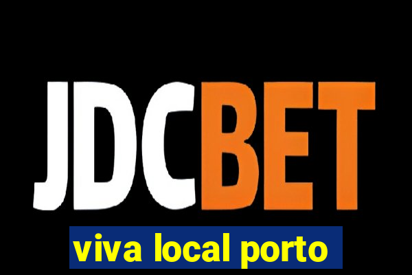 viva local porto
