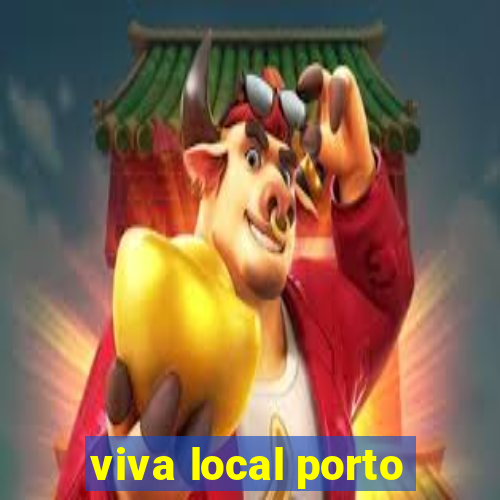 viva local porto
