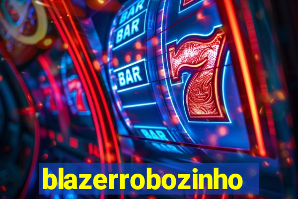 blazerrobozinho