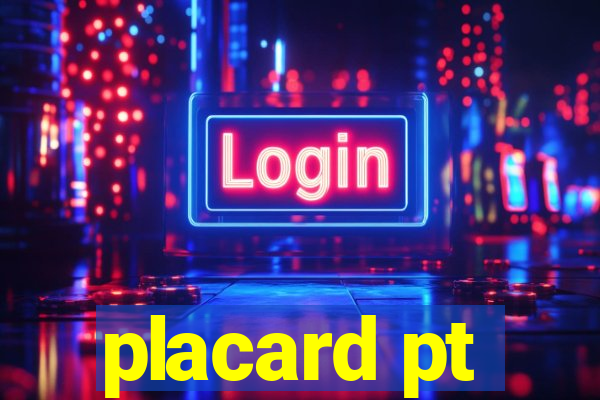 placard pt