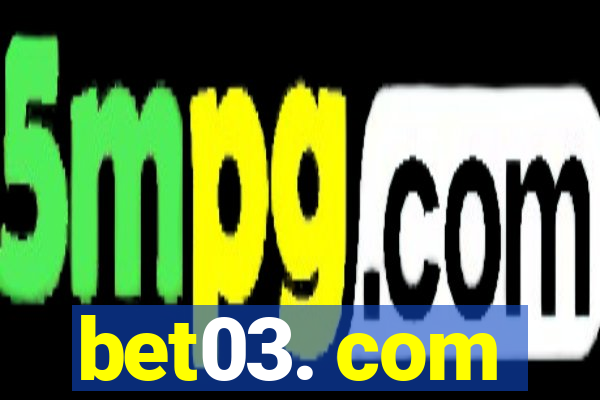 bet03. com