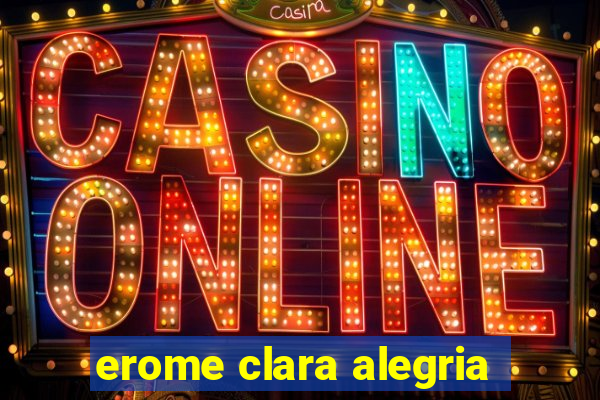 erome clara alegria