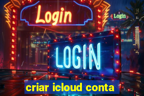 criar icloud conta