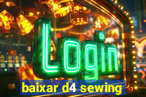 baixar d4 sewing