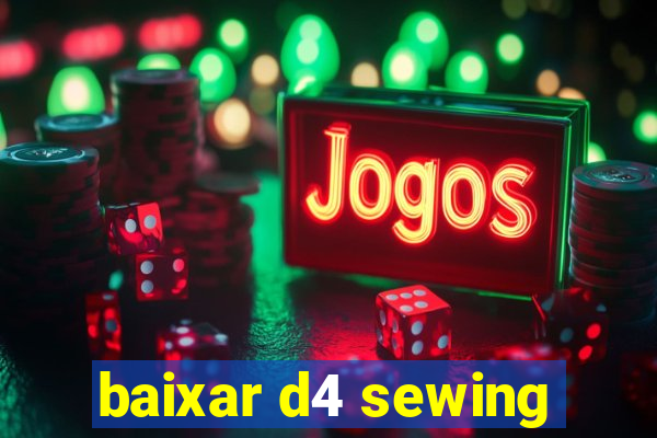 baixar d4 sewing