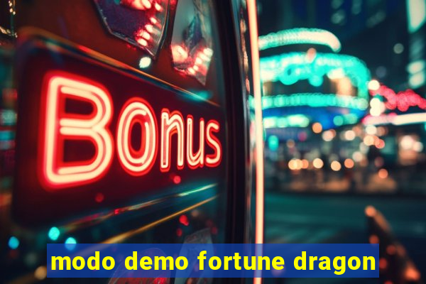 modo demo fortune dragon