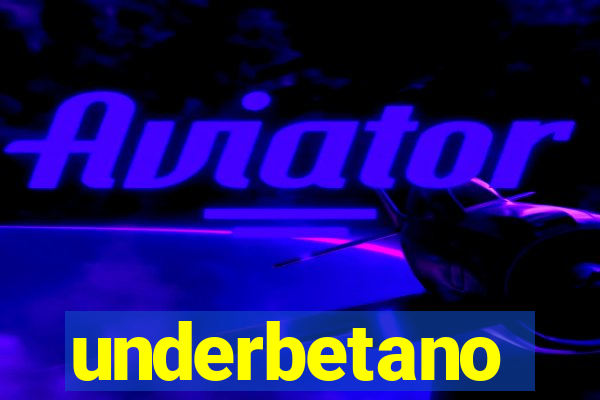 underbetano