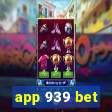app 939 bet