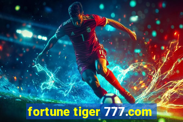fortune tiger 777.com