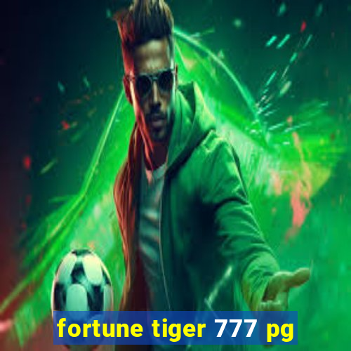 fortune tiger 777 pg