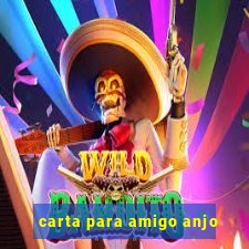 carta para amigo anjo