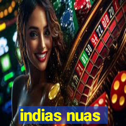 indias nuas