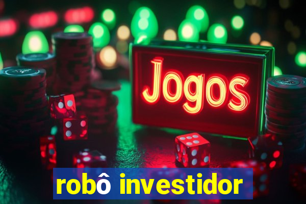 robô investidor