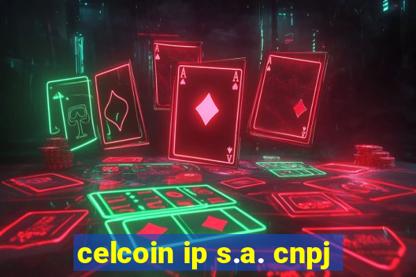 celcoin ip s.a. cnpj