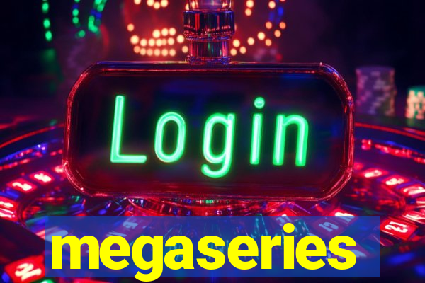 megaseries