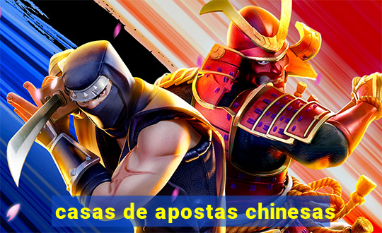 casas de apostas chinesas