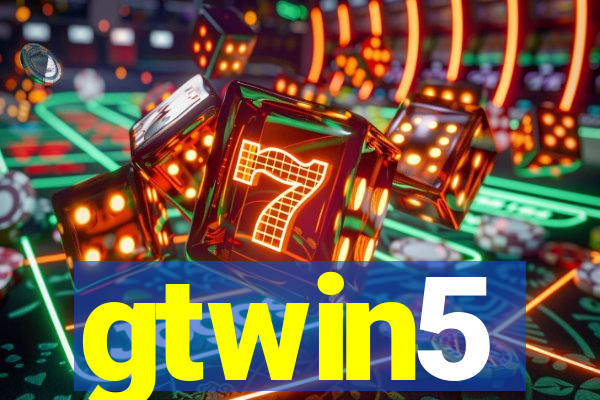 gtwin5