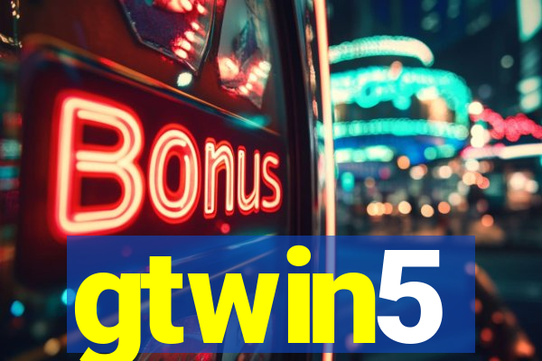 gtwin5