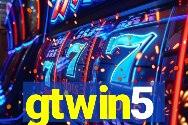 gtwin5