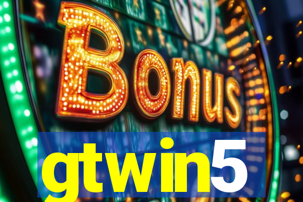 gtwin5