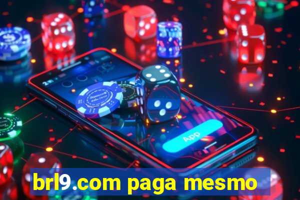 brl9.com paga mesmo