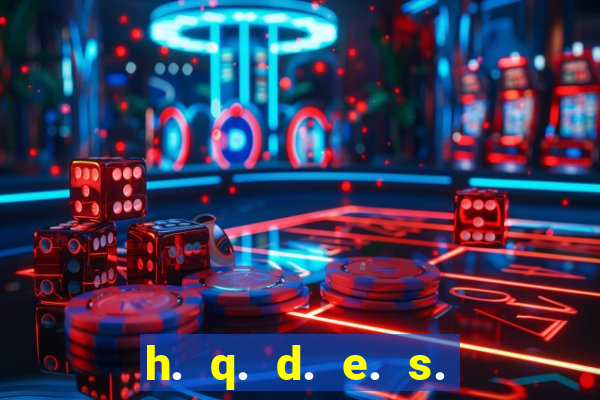 h. q. d. e. s. e. x. o.