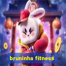 bruninha fitness