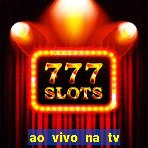 ao vivo na tv real madrid x leganes