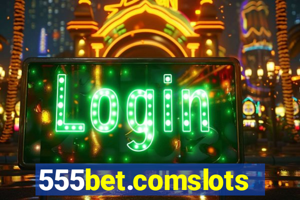 555bet.comslots