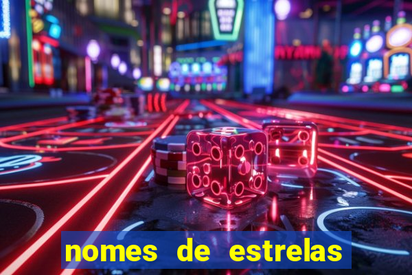 nomes de estrelas mais bonitos