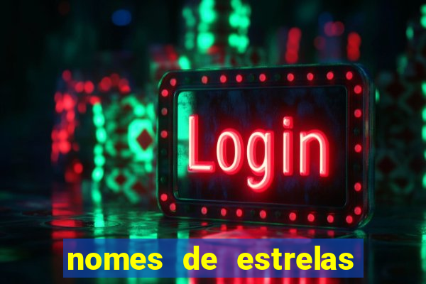 nomes de estrelas mais bonitos