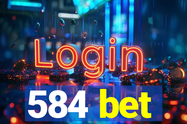 584 bet