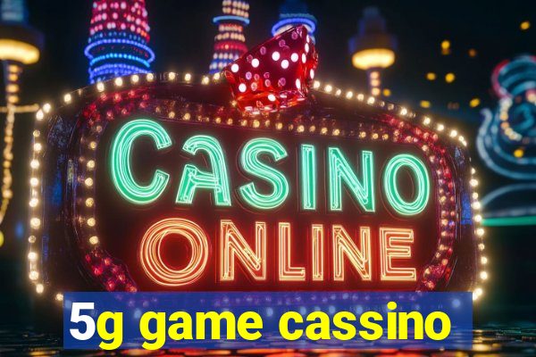 5g game cassino