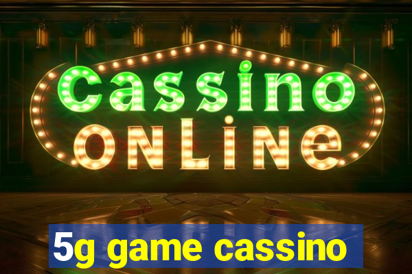 5g game cassino