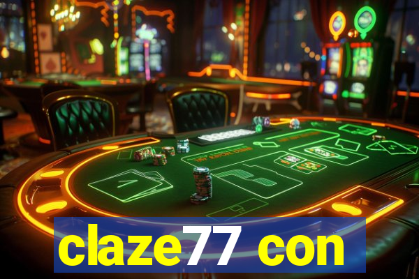 claze77 con