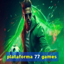 plataforma 77 games