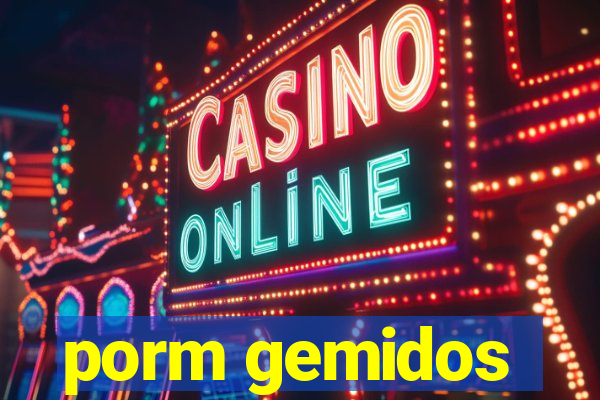 porm gemidos
