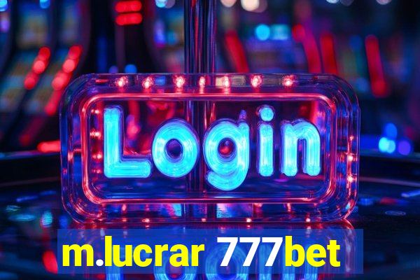 m.lucrar 777bet