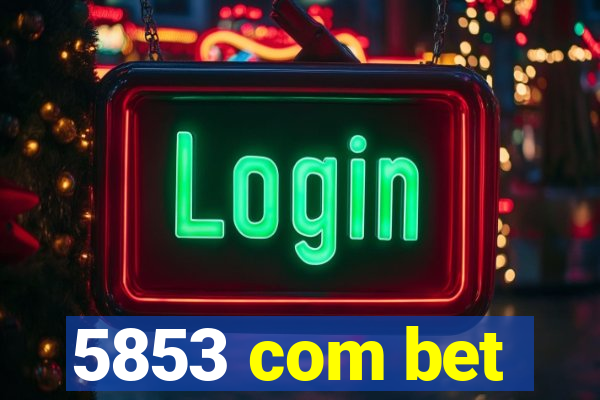 5853 com bet