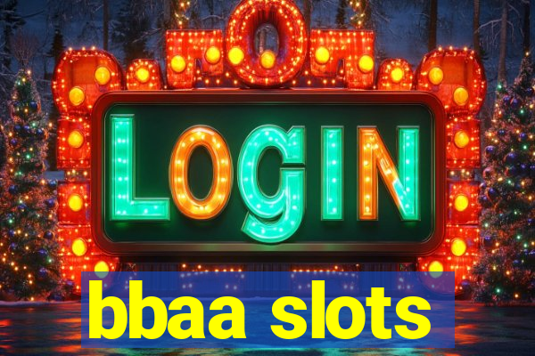 bbaa slots