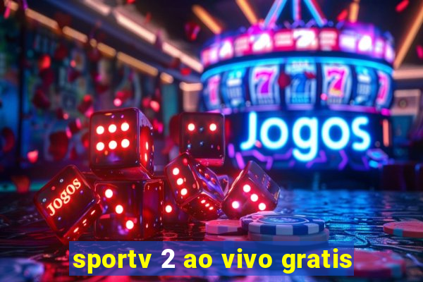 sportv 2 ao vivo gratis