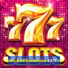 dls kits barcelona 2017