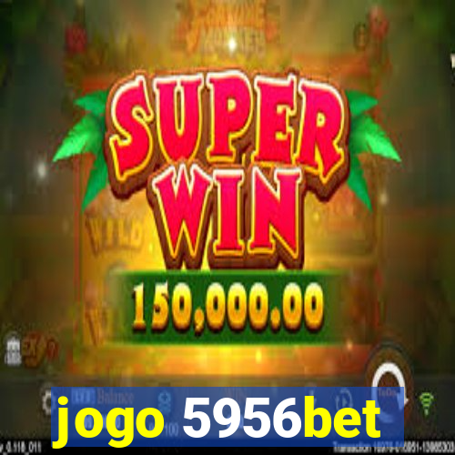 jogo 5956bet