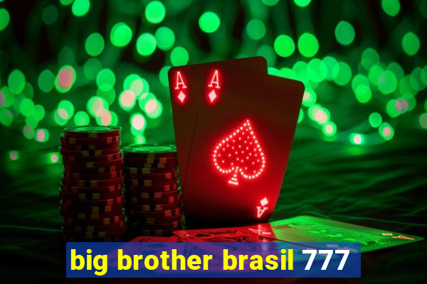 big brother brasil 777