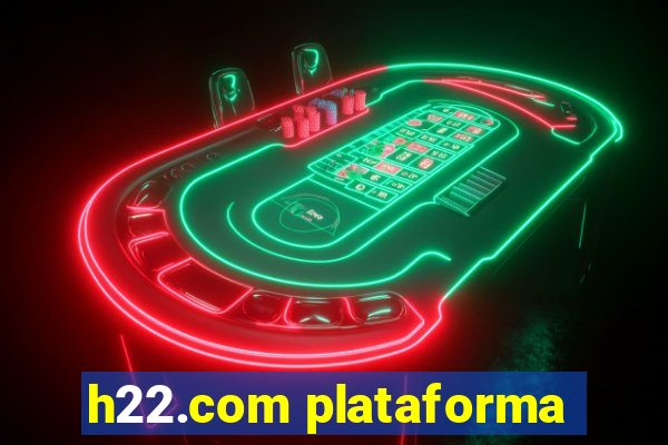 h22.com plataforma