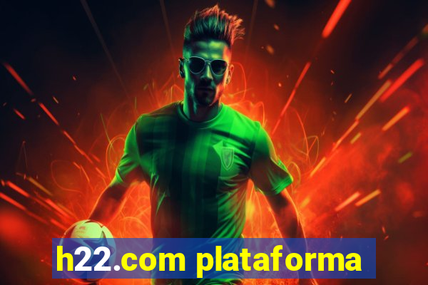 h22.com plataforma