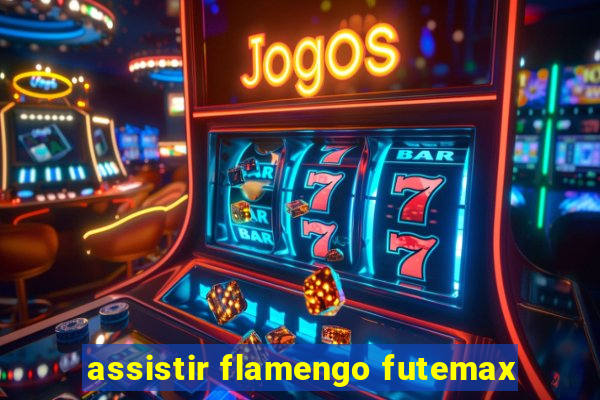 assistir flamengo futemax