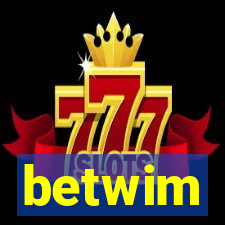 betwim